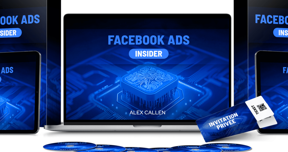 Pack promotionnel du programme "Facebook Ads Insider" d'Alex Callen, comprenant un cours en ligne, des DVD et une invitation privée.