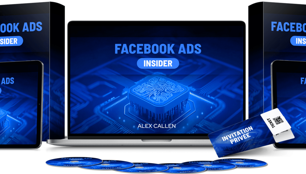 Pack promotionnel du programme "Facebook Ads Insider" d'Alex Callen, comprenant un cours en ligne, des DVD et une invitation privée.