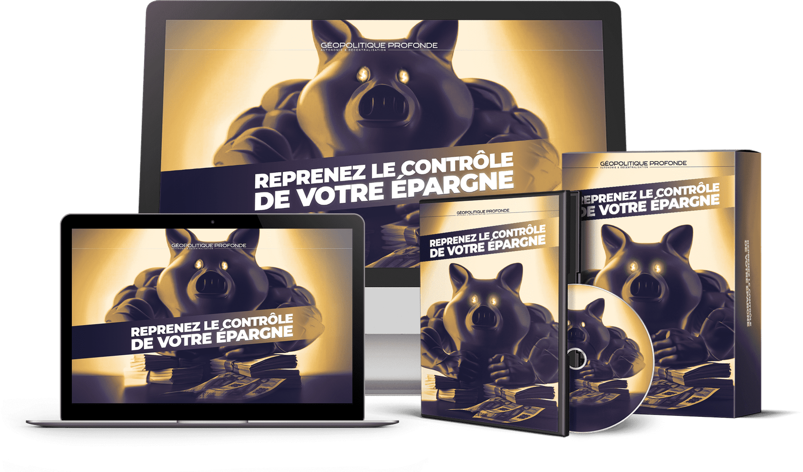 Pack complet du guide "Reprenez le contrôle de votre épargne" par Géopolitique Profonde, avec des formats numériques et physiques.